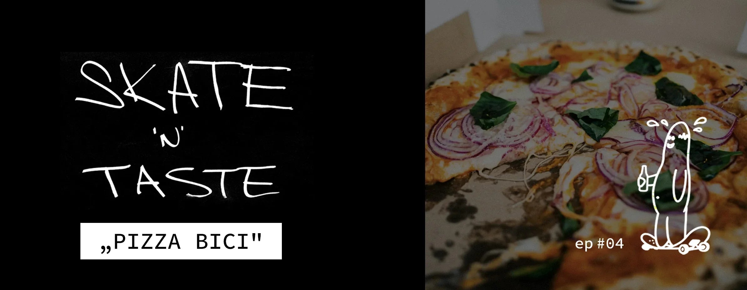 Pizza Bici - skatentaste ep04 - pivoboard